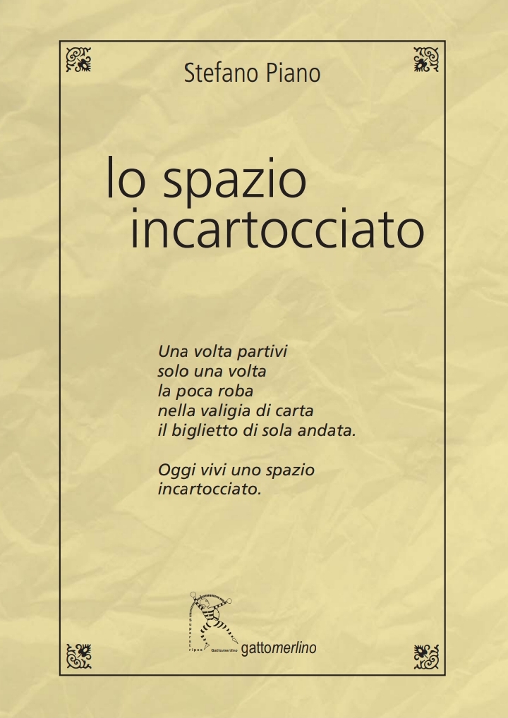 Lo spazio incartocciato — Stefano Piano, Gattomerlino